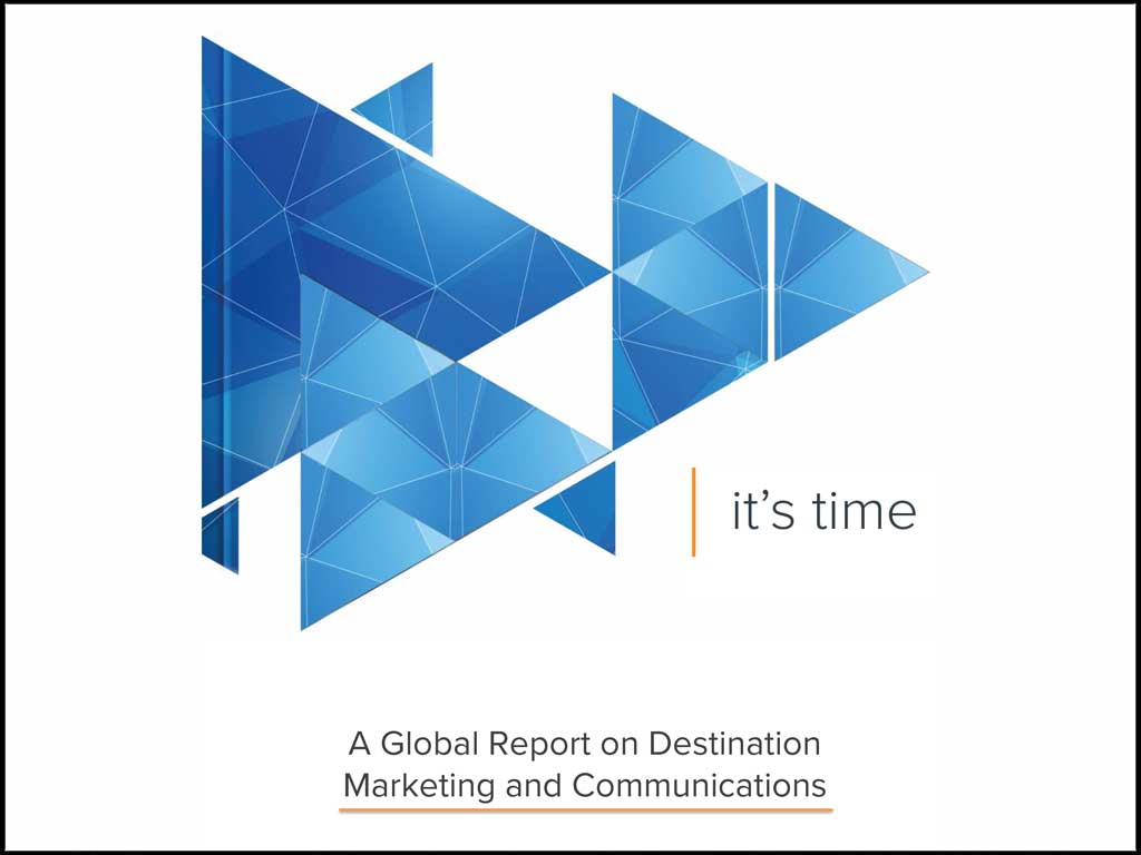 It's Time - A Global Report on Destination Marketing and Communications ...